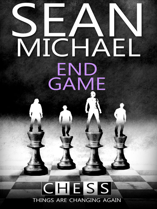 Title details for End Game by Sean Michael - Available